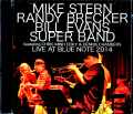 Mike Stern Randy Brecker Bill Evans Super Band マイク・スターン ランディ・ブレッカー ビル・エヴァンス/Tokyo,Japan 2014 2Shows Complete