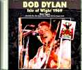 Bob Dylan ボブ・ディラン/ワイト島 1969年 Isle of Wight ,UK 1969 Raw Tapes