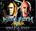 Megadeth Anthrax メガデス アンスラックス/Osaka,Japan 2017 Complete