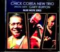 Chick Corea New Trio Gary Burton チック・コリア ゲイリー・バートン/NY,USA 2002