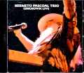 Hermeto Pascoal Trio エルメート・パスコアール/Unknown Live 2000
