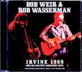 Bob Weir Rob Wasserman ボブ・ウィアー ロブ・ワッサーマン/CA,USA 1989 Mike Millard First Generation Tapes