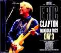 Eric Clapton エリック・クラプトン/Tokyo,Japan 4.19.2023 Complete Arena Seat Edition