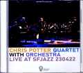 Chris Potter Quartet with Orchestra Brian Blade クリス・ポッター/CA,USA 2023 Complete