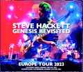 Steve Hackett Genesis Revisited スティーヴ・ハケット/Germany 2023 Complete & more