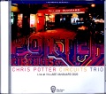 Chris Potter Circuits Trio クリス・ポッター/NY,USA 2020 Complete