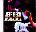 Jeff Beck ジェフ・ベック/Osaka,Japan 2014 Complete
