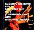 Egberto Gismonti エグベルト・ジスモンチ/Brazil 2015 Complete & more