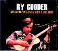 Ry Cooder ライ・クーダー/CA,USA 1976 Complete Soundboard Edition