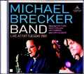 Michael Brecker Band Mike Stern マイケル・ブレッカー マイク・スターン/NY,USA 1987 2Shows