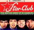 Beatles ビートルズ/原色のスタークラブ Recording Live at the Star Club Germany 1962 Demix & Remastered