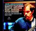 John Abercrombie Quartet Michael Brecker ジョン・アバクロンビー マイケル・ブレッカー/NY,USA 1985 Early Show