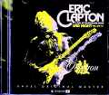 Eric Clapton エリック・クラプトン/ライヴ・アット・武道館・完全版 2025年 Tokyo,Japan 4.18.2025 Complete IEM Matrix Edition & more