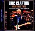 Eric Clapton エリック・クラプトン/TN,USA 09.08.2025 Complete