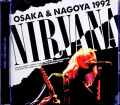 Nirvana ニルヴァーナ/Osaka,Japan 02.14.1992 DAT Master Edition & more