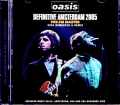 Oasis オアシス/Netherlands 2005 Complete Pre-FM Broadcast Remix and Remaster Edition