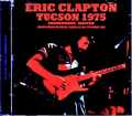 Eric Clapton エリック・クラプトン/AZ,USA 08.17.1975 Complete Soundboard Edition