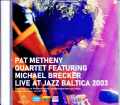 Pat Metheny Michael Brecker パット・メセニー マイケル・ブレッカー/Germany 07.05.2003 Soundboard Edition & more