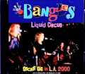 Bangles バングルス/CA,USA 2000 Complete Soundboard Edition