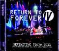 Return to Forever IV リターン・トゥ・フォーレヴァー/Tokyo,Japan 10.08.2011 Complete