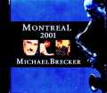 Michael Brecker Charlie Haden,Danilo Perez マイケル・ブレッカー チャーリー・ヘイデン ダニーロ・ペレス/Canada 07.01.2001