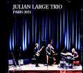 Julian Large Trio ジュリアン・ラージ/France 04.13.2024 Soundboard Edition