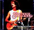 Santana サンタナ/CA,USA 08.09.1985 Soundboard Edition