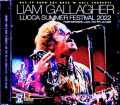 Liam Gallagher リアム・ギャラガー/Italy 07.06.2022 Remastered