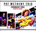 Pat Metheny Trio パット・メセニー/Austria 2004 & more