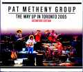 Pat Metheny Group Lyle Mays パット・メセニー ライル・メイズ/Canada 2005 Remastered & more