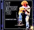 Pat Metheny Trio パット・メセニー/Germany 06.30.2008 Complete DAT Master Edition