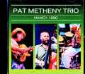Pat Metheny Trio Gary Burton パット・メセニー ゲイリー・バートン/Germany 11.02.1990 Soundboard Edition