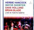 Herbie Hancock Wayne Shorter Dave Holland Brian Blade ハービー・ハンコック ウェイン・ショーター/Tokyo,Japan 09.18.2004 FM Broadcast Edition & more