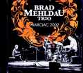Brad Mehldau Trio ブラッド・メルドー/France 08.08.2002 FM Broadcast Edition