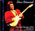 Steve Winwood スティーヴ・ウィンウッド/NY,USA 09.07.1986 Soundboard Edition