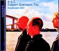 Esbjorn Svensson Trio エスビョルン・スヴェンソン/Germany 05.06.2001