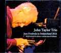 John Taylor Trio ジョン・テイラー/Switzerland 2014