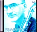 Michael Brecker マイケル・ブレッカー/Ibaraki,Japan 2000