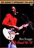 Boz Scaggs ボズ・スキャッグス/TV Appearance 1985-2005