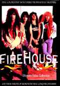 Firehouse ファイアー・ハウス/Ultimate Video Collection