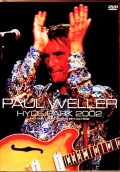 Paul Weller ポール・ウェラー/London,UK 2002 Complete Multi-Cam Edition
