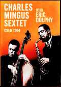 Charles Mingus Sextet Eric Dolphy チャールズ・ミンガス エリック・ドルフィー/Norway 1964 AI Colored Edition
