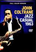 John Coltrane ジョン・コルトレーン/Jazz Casual TV Program 12.07.1963 AI Full Color Edition