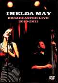 Imelda May イメルダ・メイ/Live Broadcast Collection 2010-2011