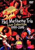 Pat Metheny Trio パット・メセニー/Live Collection 1999-2006
