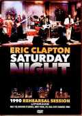 Eric Clapton エリック・クラプトン/NY,USA 03.24.1990 Rehearsals Pro-Shot Edition