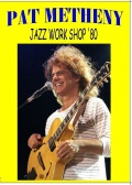 PAT METHENY パット・メセニー/JAZZ WORK SHOP '80