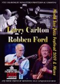 Larry Carlton Robben Ford ラリー・カールトン/North Sea Jazz 2007 & More