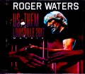 Roger Waters ロジャー・ウォーターズ/KY,USA 2017 Matrix Source Ver.
