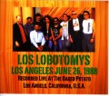 Los Lobotomys ロス・ロボトミーズ/CA,USA 6.26.1988